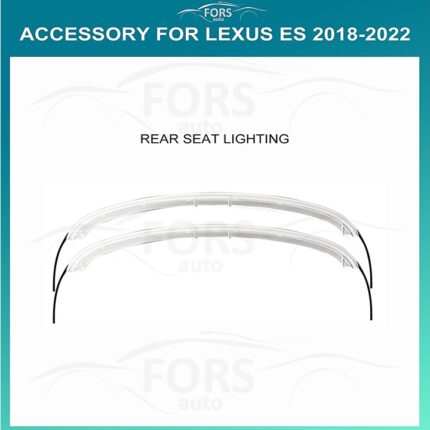 Підсвітка FORS.auto для Lexus ES 2018-2022 (Rear Seat Lighting)